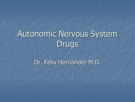 Autonomic Nervous System Drugs