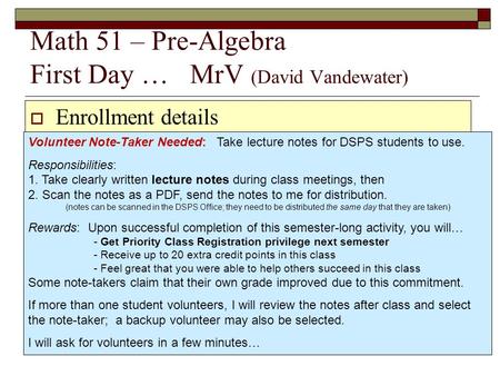  Enrollment details  Overview of the Syllabus  MrV’s Website and Blackboard  What will it take to pass this course?  Testing Rules and Homework Teams.