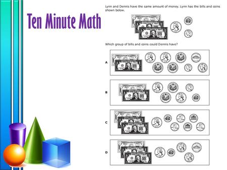 Ten Minute Math. Face Part of a shape that is flat.(Or curved) E.g. A cube has 6 of these.