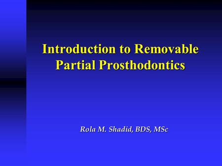 Introduction to Removable Partial Prosthodontics