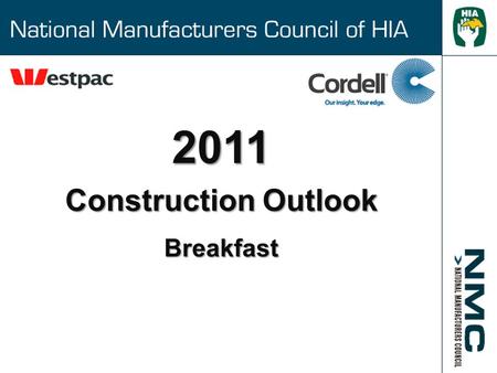 2011 Construction Outlook Breakfast. Victorian Economic Update - Melbourne Construction Outlook Breakfast Kim Wells MP, Treasurer of Victoria 27July 2011.