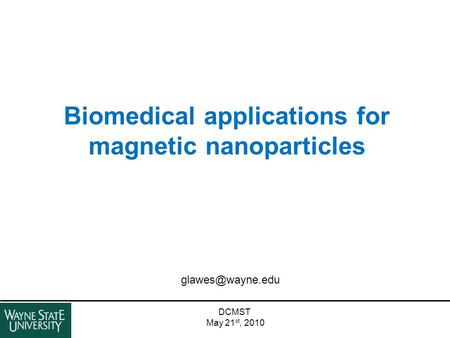 Biomedical applications for magnetic nanoparticles