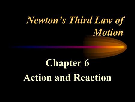 Newton’s Third Law of Motion