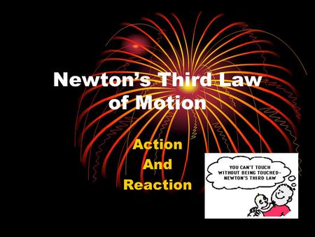 Newton’s Third Law of Motion