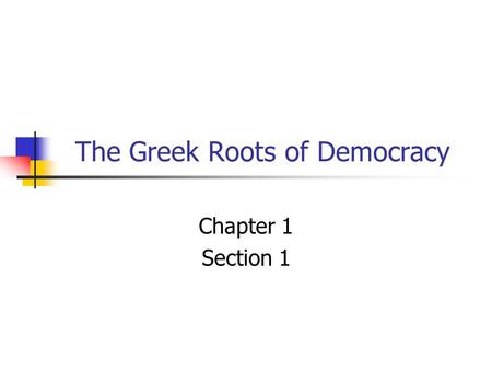 The Greek Roots of Democracy