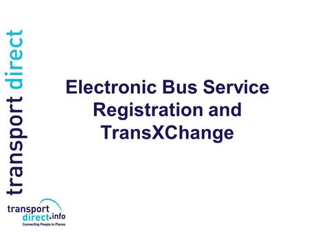 Electronic Bus Service Registration and TransXChange.