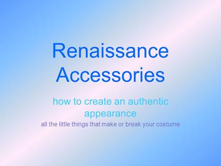 Renaissance Accessories