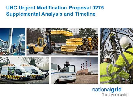 UNC Urgent Modification Proposal 0275 Supplemental Analysis and Timeline.