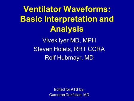 Ventilator Waveforms: Basic Interpretation and Analysis