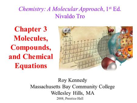 Chapter 3 Molecules, Compounds, and Chemical Equations