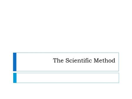 The Scientific Method.