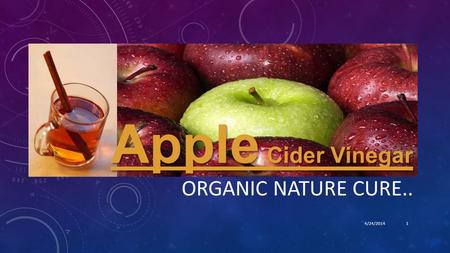 Apple Cider Vinegar ORGANIC NATURE CURE.. 4/24/20141.