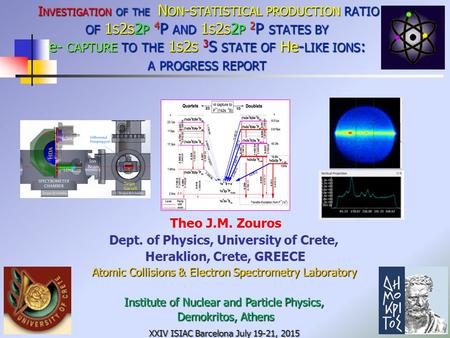 I NVESTIGATION OF THE N ON - STATISTICAL PRODUCTION RATIO OF 1 S 2 S 2 P 4 P AND 1 S 2 S 2 P 2 P STATES BY e- CAPTURE TO THE 1 S 2 S 3 S STATE OF He- LIKE.