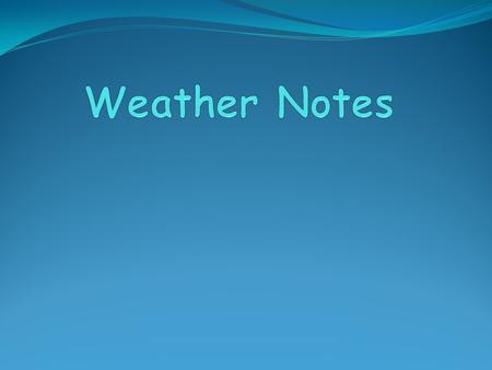 A. Instruments used my Meteorologist 1. wind vane- weather vane (direction) 2. Anemometer- wind from any direction will catch one arm and start it moving.