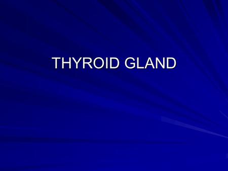 THYROID GLAND.