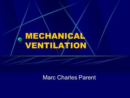 MECHANICAL VENTILATION