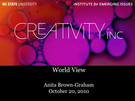 1 World View Anita Brown-Graham October 20, 2010.