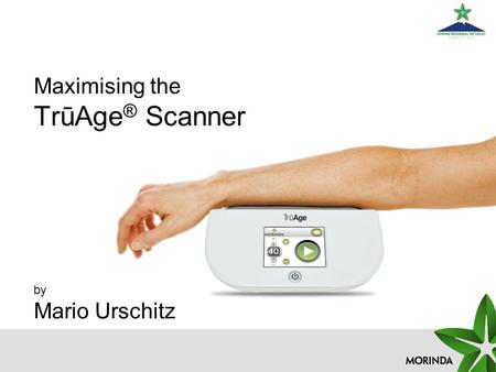 Maximising the TrūAge ® Scanner by Mario Urschitz.