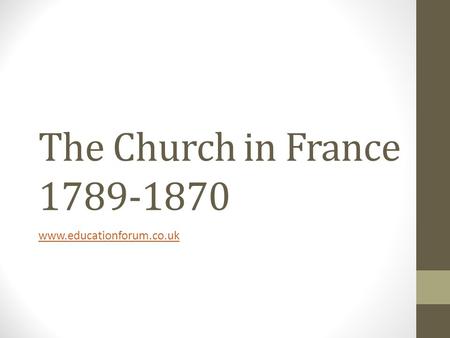 The Church in France 1789-1870 www.educationforum.co.uk.