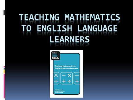 Overview  Description of ELLs  Obstacles in Math for ELLs  Help ELLs in Math  My Critique.