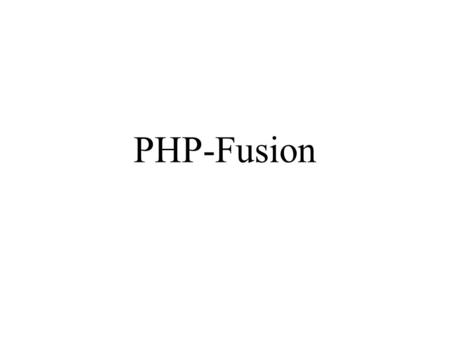 PHP-Fusion. Introduction PHP-Fusion is a lightweight open source content management system (CMS) written in PHP. PHP-Fusion utilizes a MySQL database.