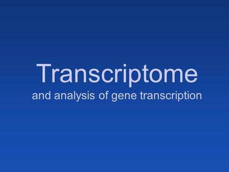 and analysis of gene transcription