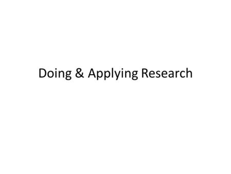 Doing & Applying Research. Agenda What to research for the Assignment A Good Research Database: PsycInfo.