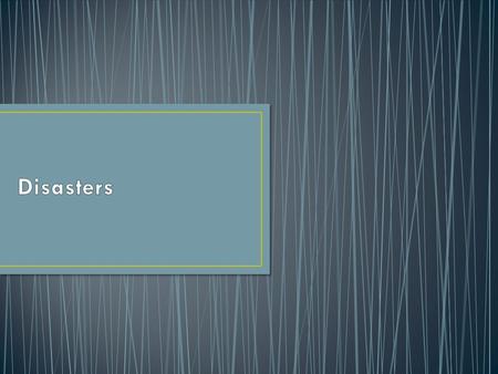 332 Natural Disasters were recorded Killed 30,773 people 244.7 million victims of these disasters Costs $366.1 billion China, the United States, the Philippines,