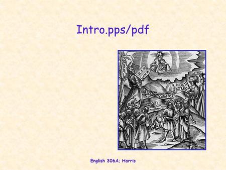 English 306A; Harris Intro.pps/pdf. English 306A; Harris Language properties Parity Universality Mutability Tacitness Displacement Duality Productivity.