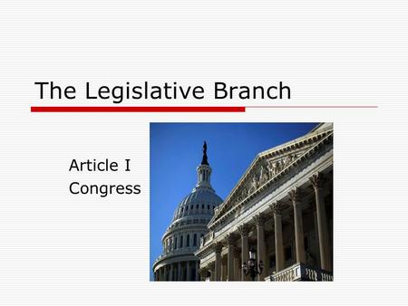 The Legislative Branch