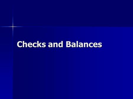 Checks and Balances. The American constitutional system includes a notion known as the Separation of Powers. The American constitutional system includes.