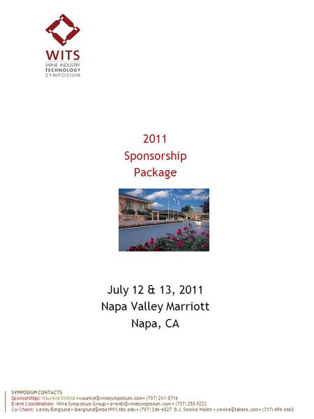 SYMPOSIUM CONTACTS Sponsorships: Waunice Orchid (707) 261-8716 Event Coordination: Wine Symposium Group