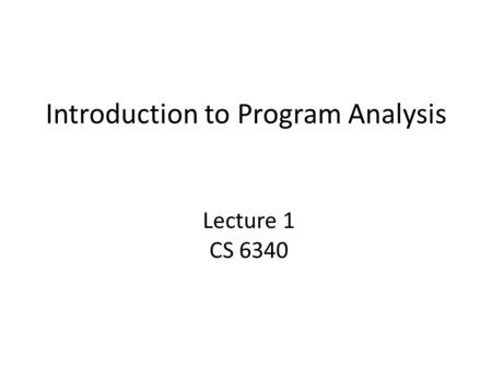 Introduction to Program Analysis