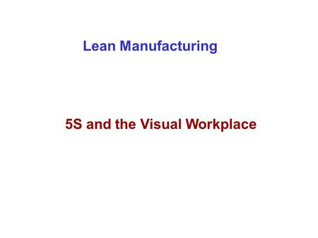 5S and the Visual Workplace