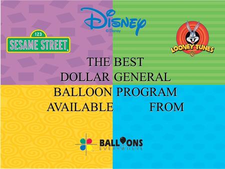 THE BEST DOLLAR GENERAL BALLOON PROGRAM AVAILABLE FROM.