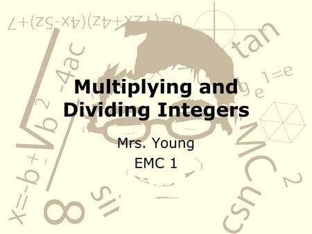 Multiplying and Dividing Integers