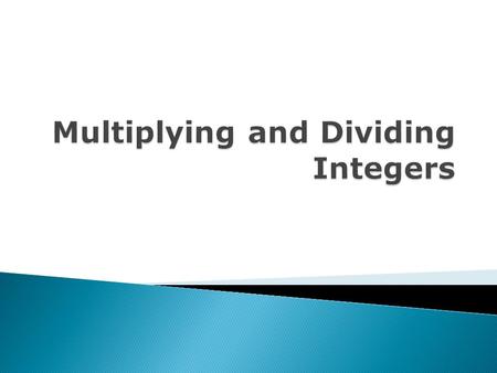 Multiplying and Dividing Integers