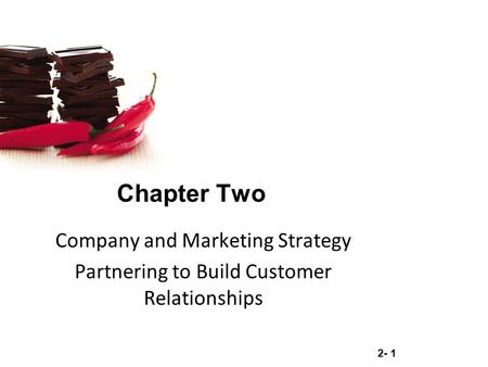 Chapter Two Company and Marketing Strategy