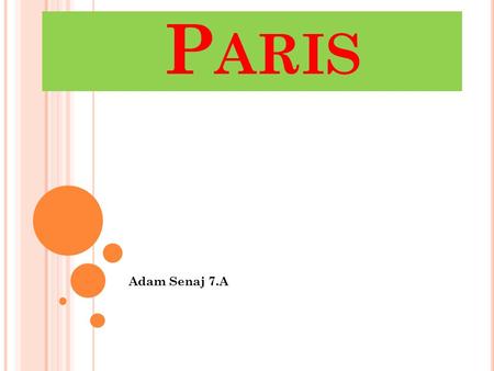 P ARIS Adam Senaj 7.A M USEUM L OUVER Museum in the palace Louver is the most visiting art museum on the world. The museum started to be used in 1793.