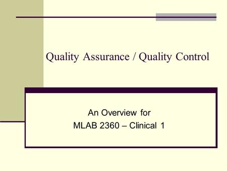 Quality Assurance / Quality Control