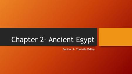 Chapter 2- Ancient Egypt