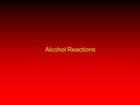 Alcohol Reactions. Conversions to esters (Acetate Lab) Reactions with hydrogen halides Acid-catalyzed hydrations.