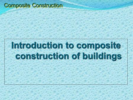 Introduction to composite construction of buildings