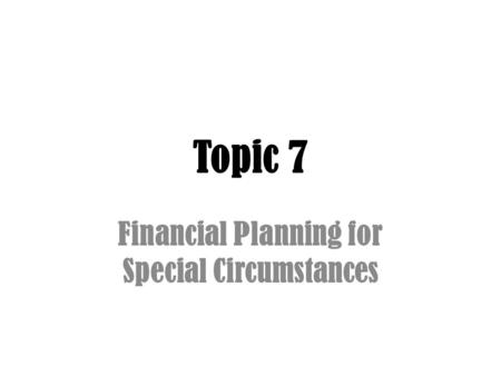 Financial Planning for Special Circumstances