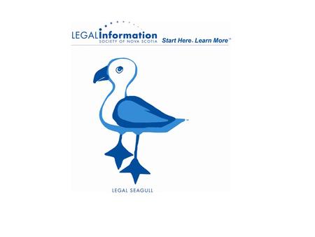 The Legal Information Society of Nova Scotia (LISNS) Since 1982 LISNS has helped Nova Scotians deal with their legal problems and become better informed.