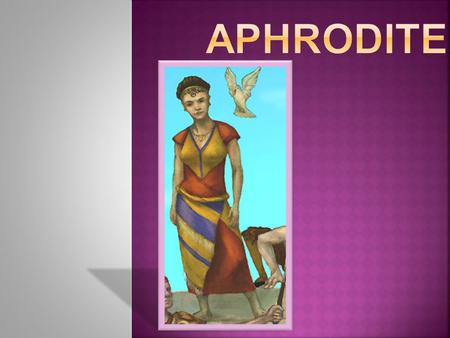 APHRODITE.