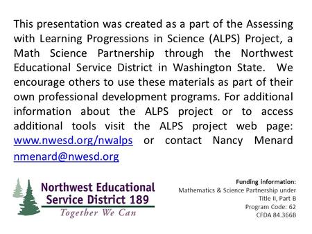 Funding information: Mathematics & Science Partnership under Title II, Part B Program Code: 62 CFDA 84.366B This presentation was created as a part of.