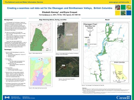 The National Land and Water Information Servicewww.agr.gc.ca/nlwis-snite Creating a seamless soil data set for the Okanagan and Similkameen Valleys, British.