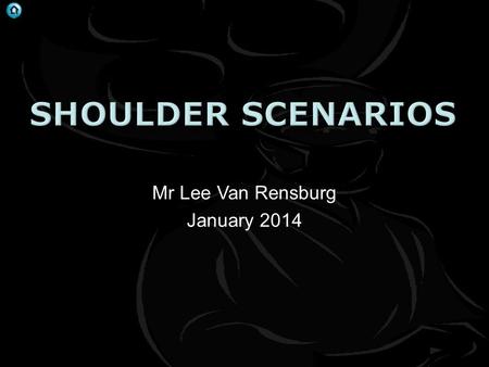 . Mr Lee Van Rensburg January 2014. .  6 week history  Pain upper arm  Rest 1-2/10  Occasion (stresses it) 4/10  Started after weekend gardening.