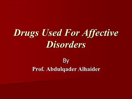 Drugs Used For Affective Disorders